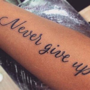 Tattoo Ideas for Never Give Up Tattoo Ideas for Never Give Up
