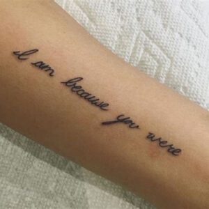 I Am Because You Were Tattoo Ideas I Am Because You Were Tattoo Ideas