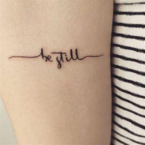 Be Still and Know Tattoo Ideas Be Still and Know Tattoo Ideas
